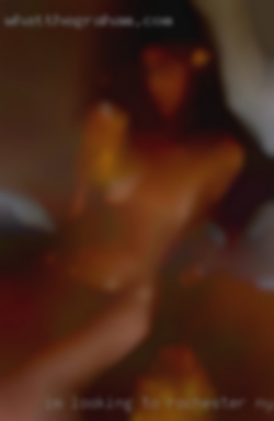I'm looking to experiment and Rochester, NY have fun.
